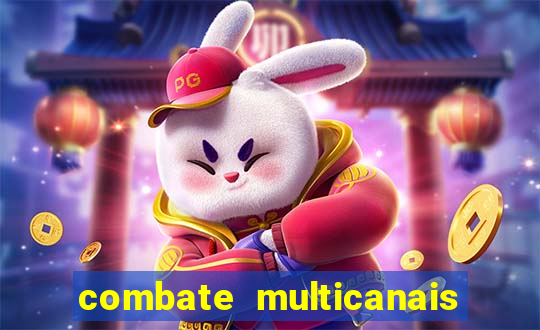 combate multicanais ao vivo